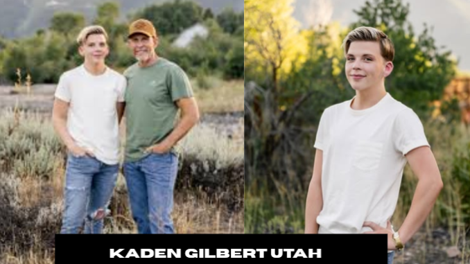 kaden gilbert utah biography