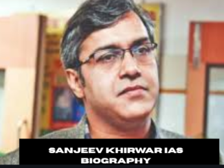 sanjeev khirwar ias biography